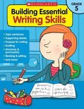 Building Essential Writing Skills Grade 5