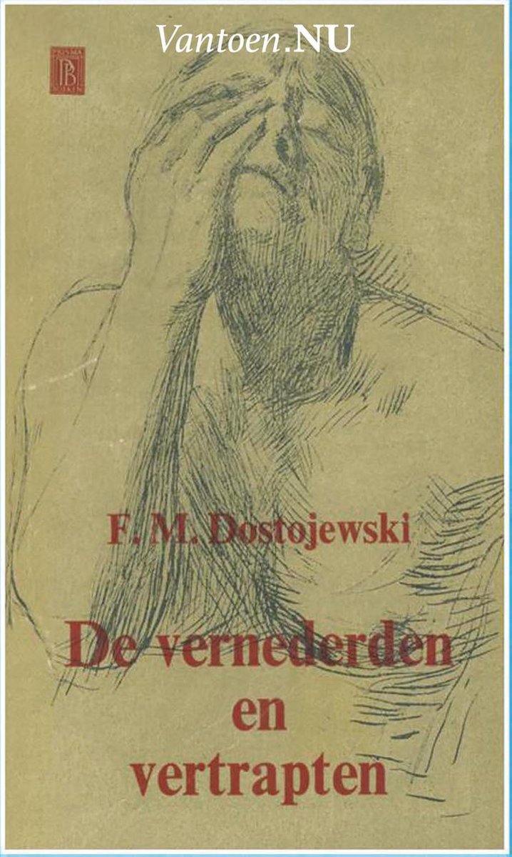 De vernederden en vertrapten - Fjodor Michajlovitsj Dostojevski