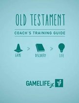 Gamelife Jr. Coach's Training Guide - Old Testament