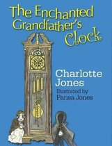 The Enchanted Grandfather's Clock