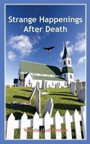 Strange Happenings After Death