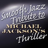 Smooth Jazz Tribute to Michael Jackson's Thriller