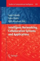 Intelligent Networking, Collaborative Systems and Applications