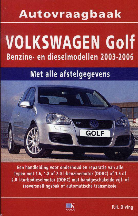 Cover van het boek 'Volkswagen Golf benzine/diesel 2003-2006' van P.H. Olving