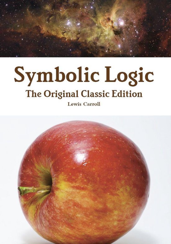 Symbolic Logic - the Original Classic Edition - cover