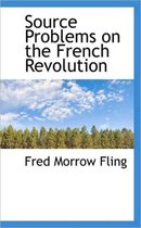 Source Problems on the French Revolution