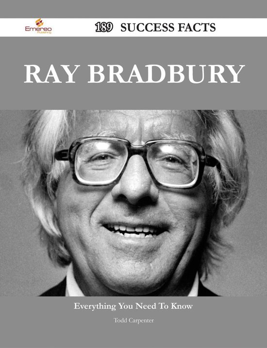 Ray Bradbury 189 Success Facts Everything you need to know about Ray