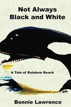 A Tale of Rainbow Beach 2 - Not Always Black and White
