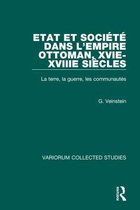 Etat et societe dans l'Empire Ottoman, XVIe-XVIIIe siecles