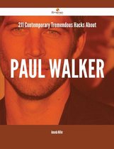211 Contemporary Tremendous Hacks About Paul Walker