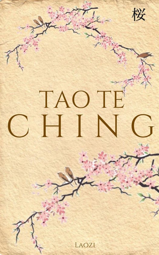 De kaft van het boek 'Tao Te Ching' toont kersenbloesems en twee vogels op een lichtbruine achtergrond. In het Chinees staat 'Sakura' (桜) bovenaan.