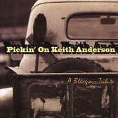 Pickin On Keith Anderson: Bluegrass Tribute