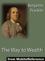 The Way To Wealth (Mobi Classics)