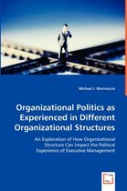 Organizational Politics as Experienced in Different Organizational Structures