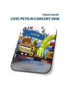 Cute Pets in Concert 2016