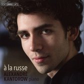 Alexandre Kantorow - À La Russe (Super Audio CD)