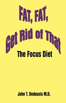 Fat, Fat, Get Rid of That