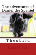 The Adventures of Daniel the Spaniel