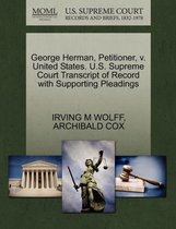 George Herman, Petitioner, V. United States. U.S. Supreme Court Transcript of Record with Supporting Pleadings