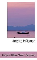 Hints to Riflemen