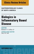 The Clinics: Internal Medicine Volume 43-3 - Biologics in Inflammatory Bowel Disease, An issue of Gastroenterology Clinics of North America