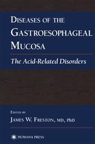 Clinical Gastroenterology - Diseases of the Gastroesophageal Mucosa