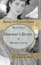 Brides of Cedar Creek 4 - Deborah's Secret