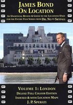 James Bond on Location: An Unofficial Review & Guide to the Locations Used for the Entire Film Series from Dr. No to Skyfall: 1