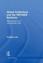 Global Institutions and the HIV/AIDS Epidemic
