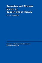 London Mathematical Society Student TextsSeries Number 8- Summing and Nuclear Norms in Banach Space Theory