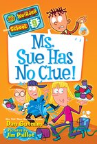My Weirder School 9 - My Weirder School #9: Ms. Sue Has No Clue!