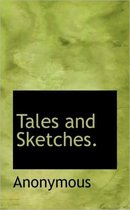 Tales and Sketches.