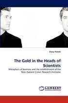 The Gold in the Heads of Scientists