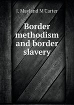 Border methodism and border slavery