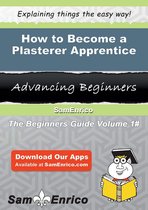 How to Become a Plasterer Apprentice