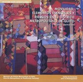 Travaux de l’IFÉA - Movilidad, elementos esenciales y riesgos en el distrito metropolitano de Quito