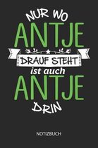 Nur wo Antje drauf steht - Notizbuch