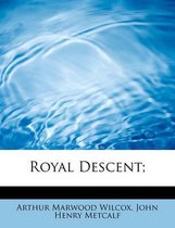 Royal Descent;
