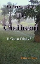 Understanding the Godhead