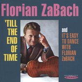 'Till the End of Time/It's Easy To Dance With Florian Zabach