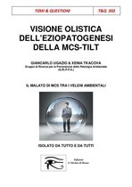 Temi & Questioni 302 - Visione Olistica dell'eziopatogenesi della MCS-TILT