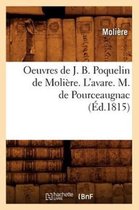 Litterature- Oeuvres de J. B. Poquelin de Moli�re. l'Avare. M. de Pourceaugnac (�d.1815)