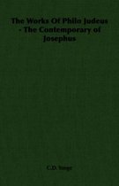 The Works Of Philo Judeus - The Contemporary of Josephus