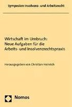 Wirtschaft im Umbruch: Neue Aufgaben für die Arbeits- und Insolvenzrechtspraxis