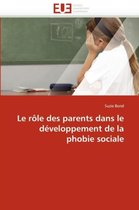 Le rôle des parents dans le développement de la phobie sociale