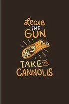 Leave The Gun Take The Cannolis