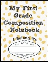 My First Grade Composition Notebook