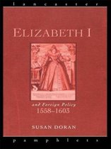 Elizabeth I and Foreign Policy 1558-1603