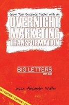 Overnight Marketing Transformation