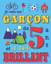 Je suis un gar on de 5 ans et je suis brillant